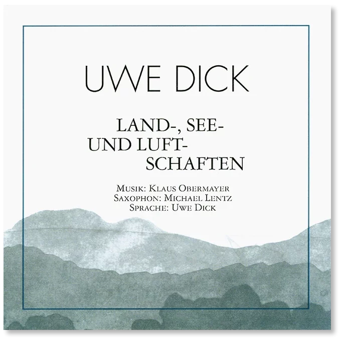 CD von Uwe Dick Land See und Luftschaften