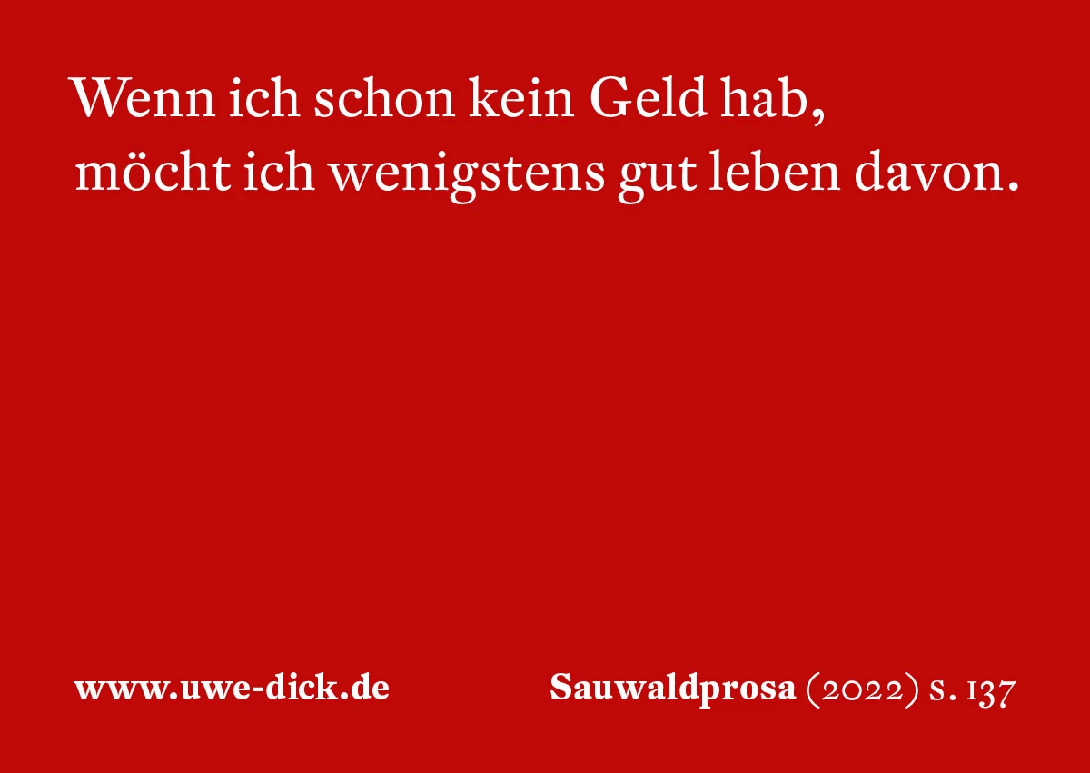 Uwe Dick: Wenn ich schon kein Geld hab