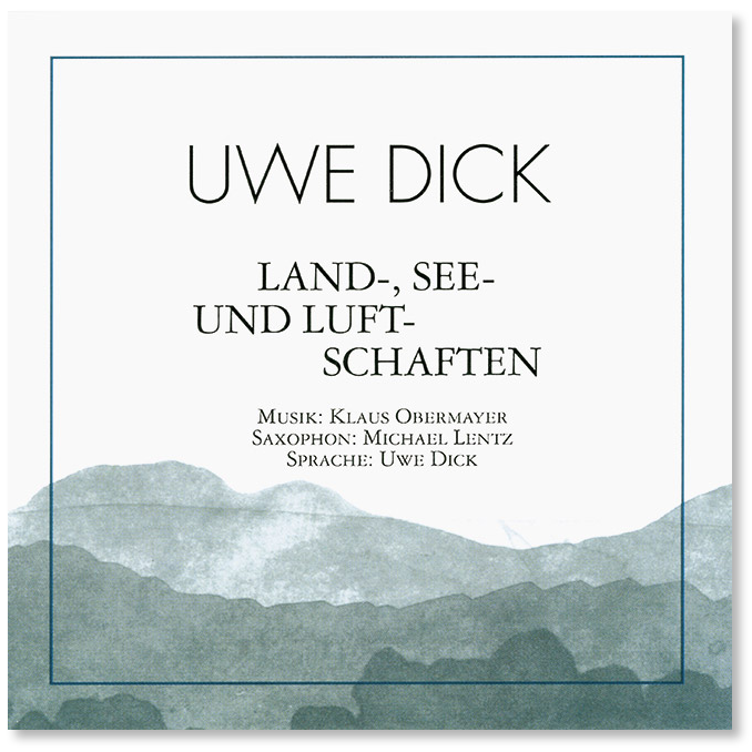 CD von Uwe Dick Land See und Luftschaften