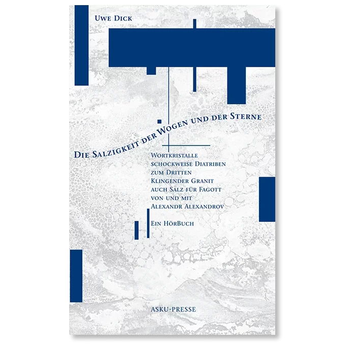 Buch von Uwe Dick Die Salzigkeit der Wogen und der Sterne