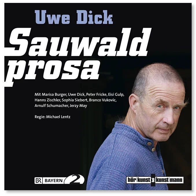 CDs von Uwe Dick Sauwaldprosa Hörfassung